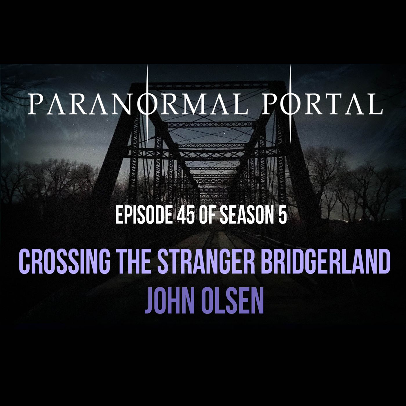 S5EP45 - Crossing the Stranger Bridgerland - John Olsen episode artwork
