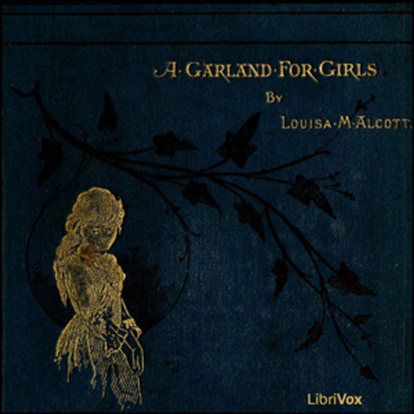 Louisa May Alcott -  A Garland for Girls cover art