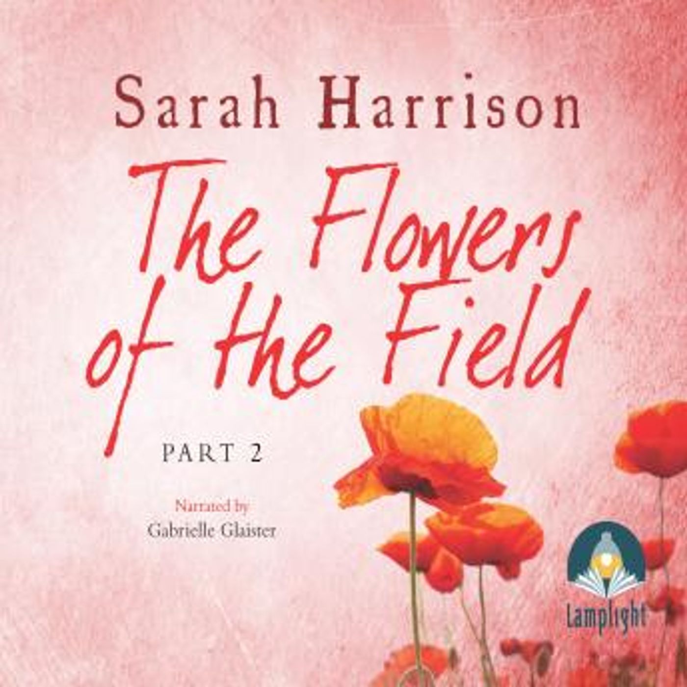 The Flowers of the Field - Part Two by Sarah Harrison episode artwork
