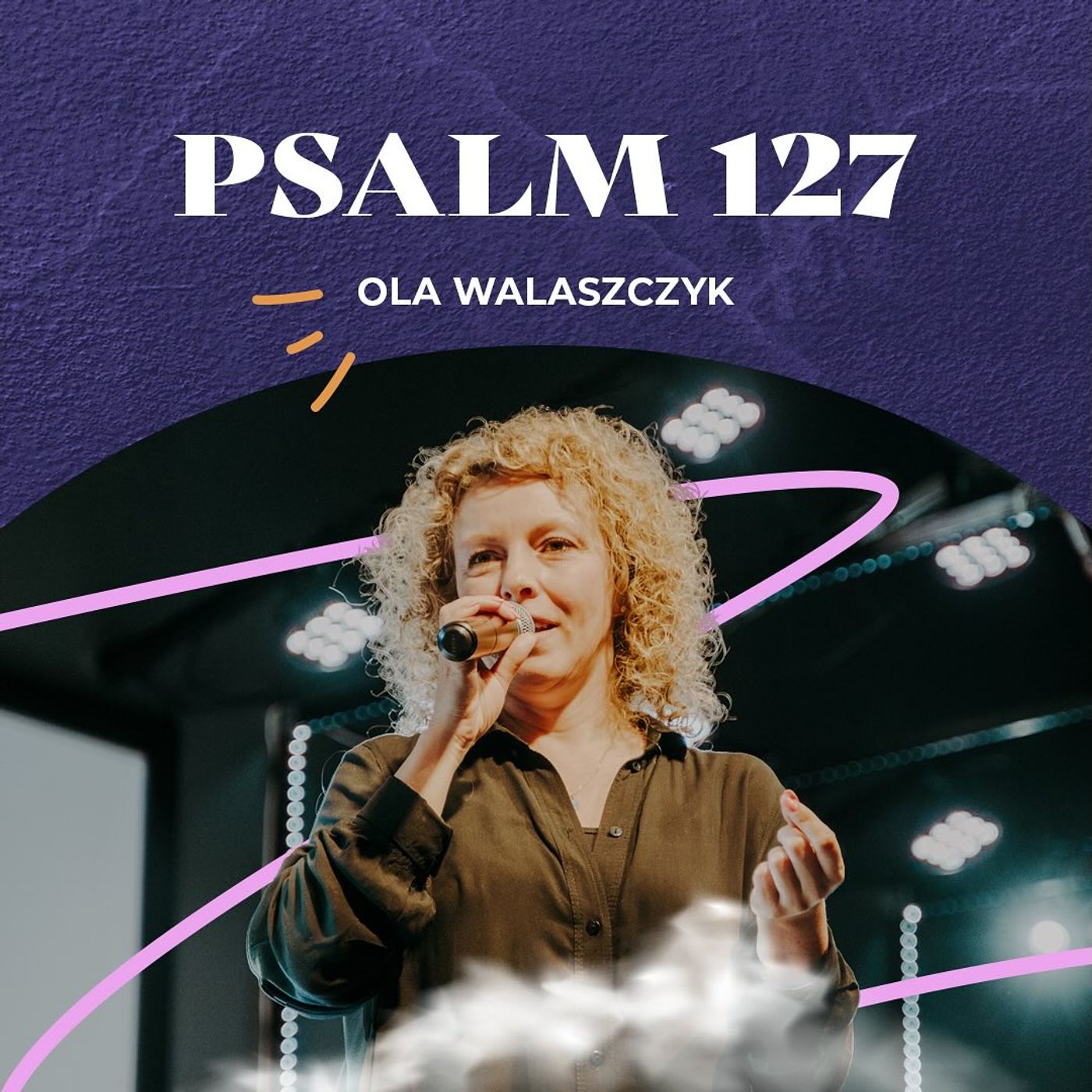 Psalm 127 – Jedynie Pan darzy powodzeniem | Ola Walaszczyk episode artwork