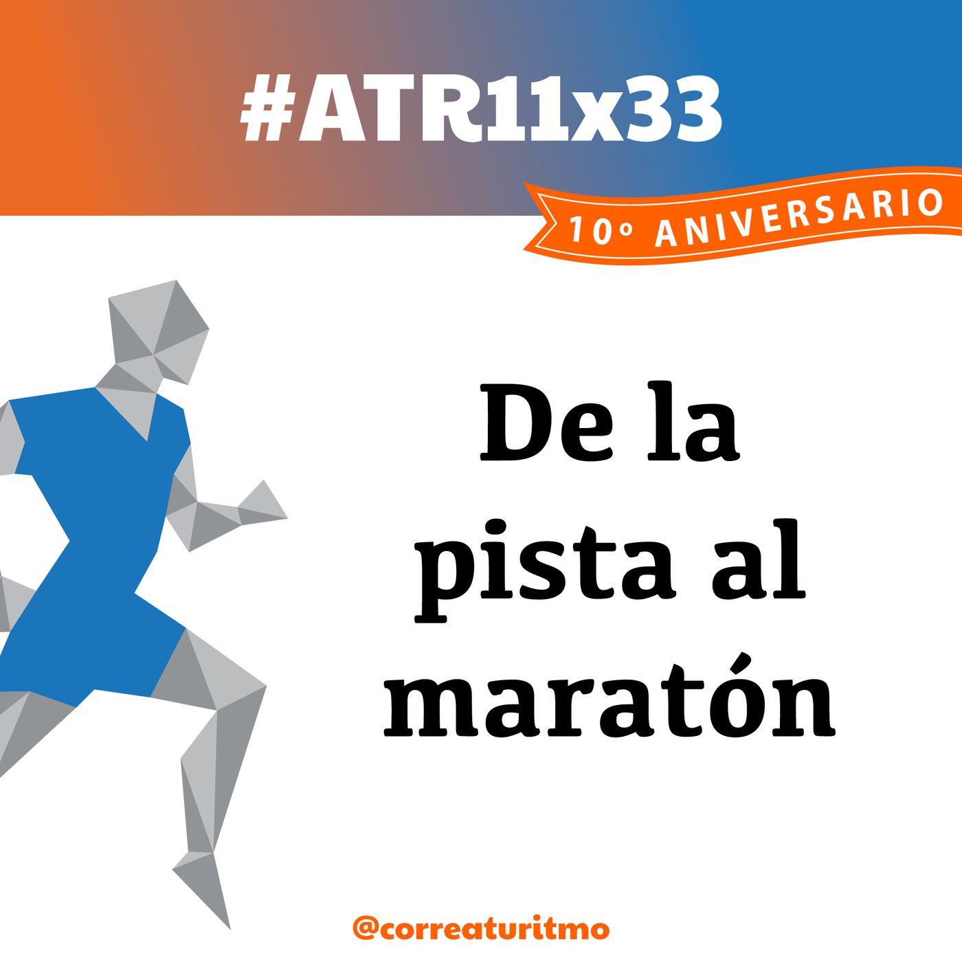 ATR 11x33 - De la pista al maratón