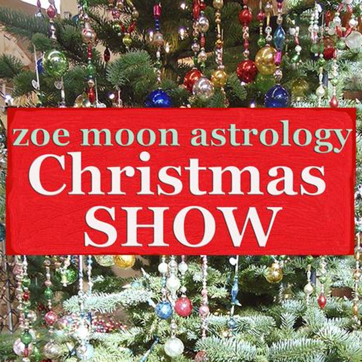 The Zoe Moon Astrology CHRISTMAS HOLIDAY Show episode artwork
