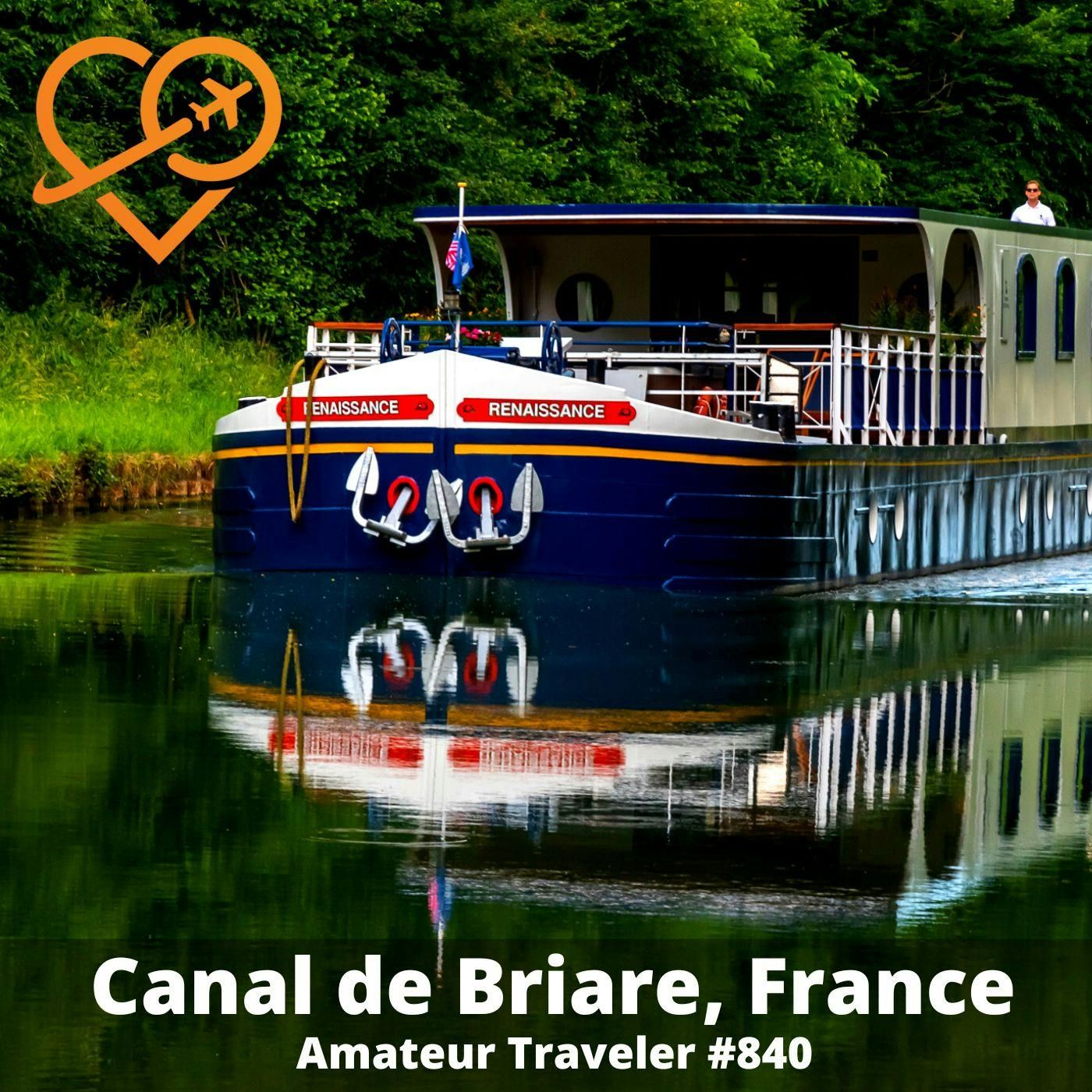 AT#840 - Cruising the Canal de Briare and the Loire Valley of France episode artwork