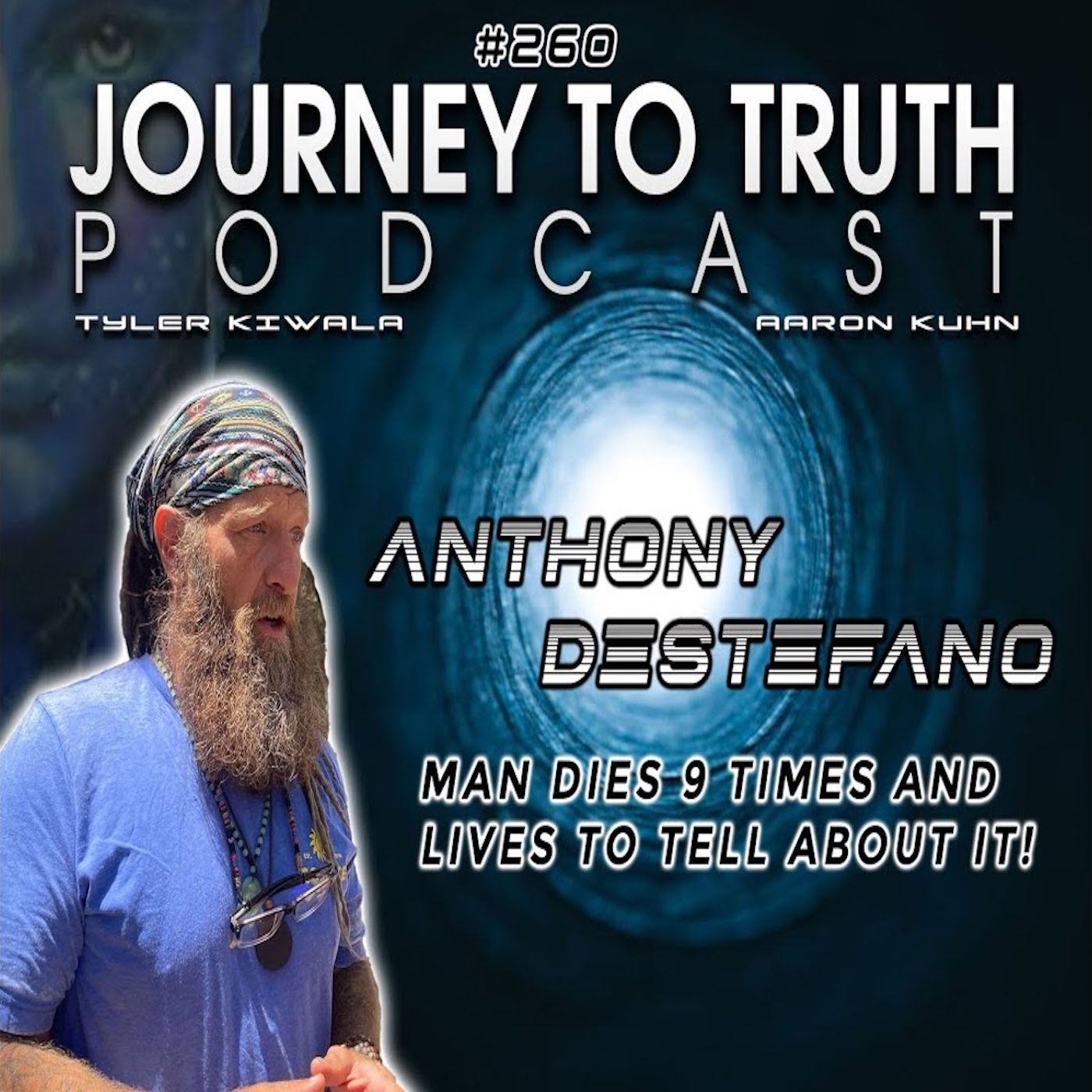 EP 260 - Anthony DeStefano - Man Dies 9 Times and Lives To Tell About - A Message From the Other Side