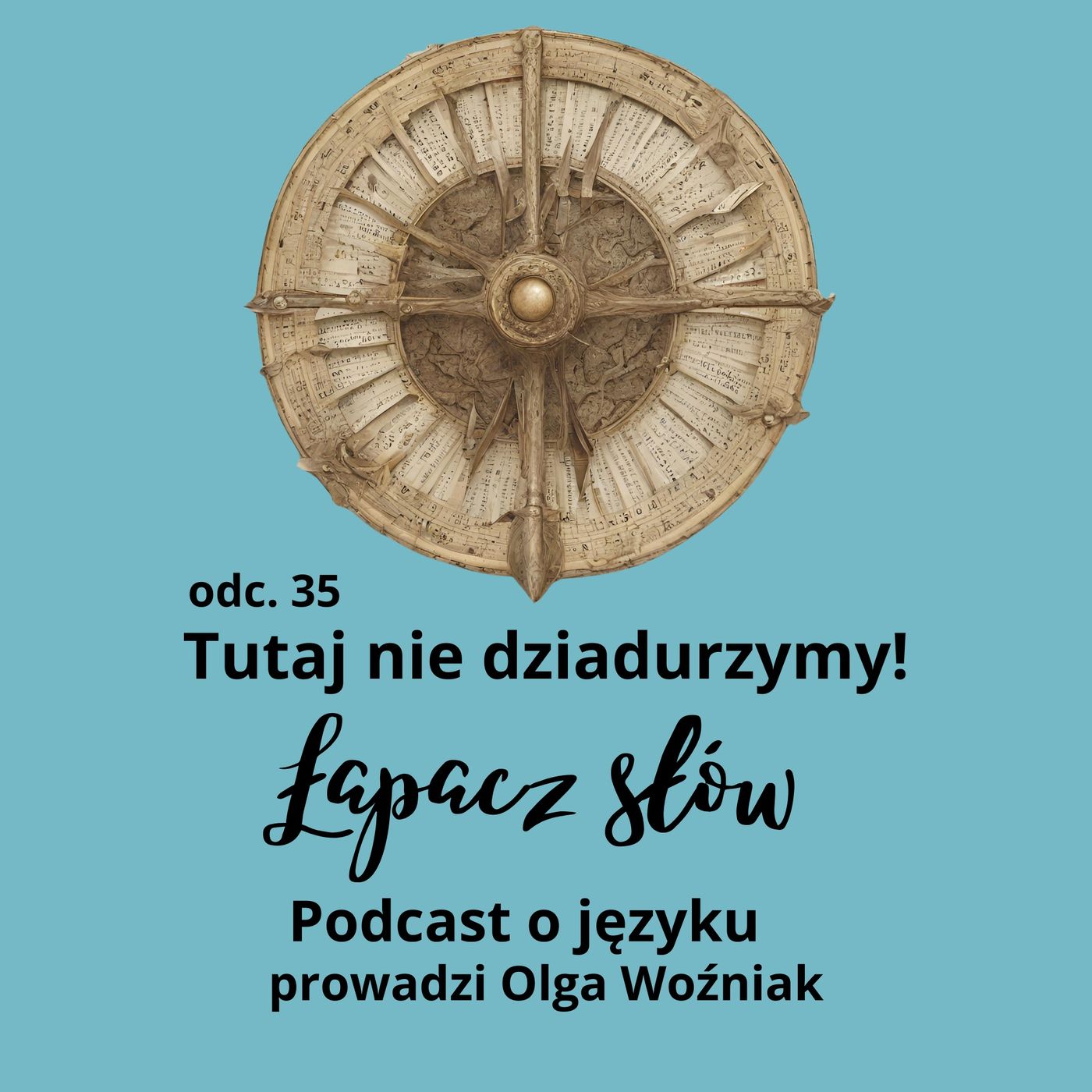 Tutaj nie dziadurzymy!