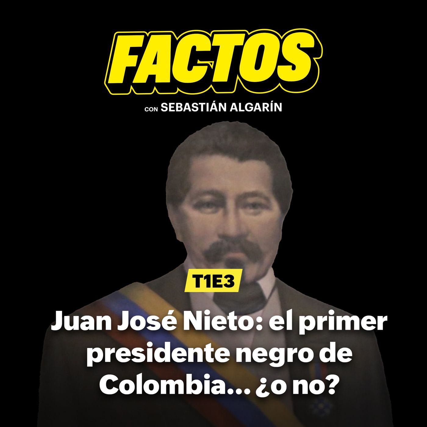 3. Juan José Nieto: el primer presidente negro de Colombia… ¿o no?