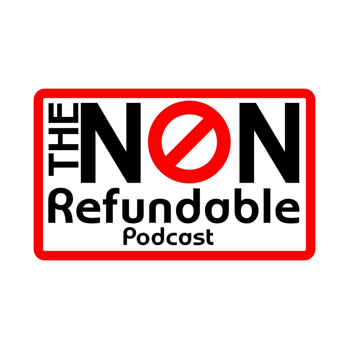 The Non Refundable Podcast