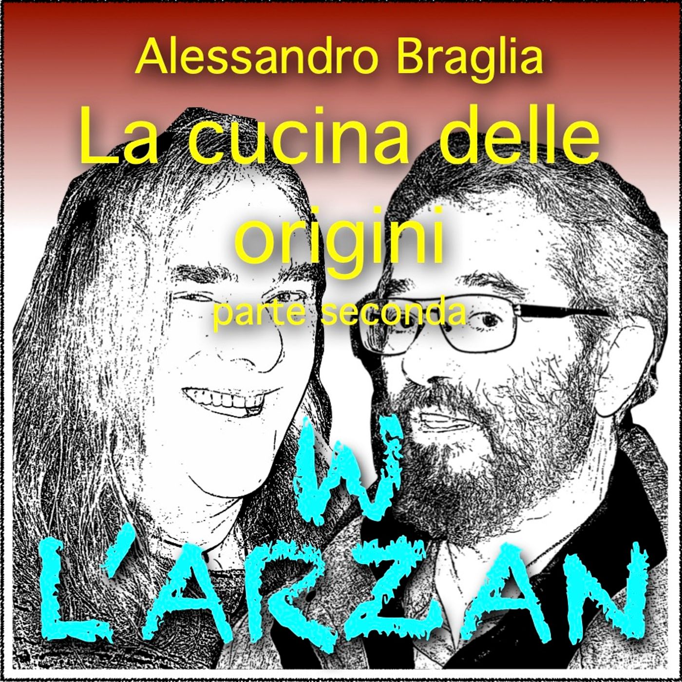 Alessandro Braglia - La cucina delle origini - Parte seconda episode artwork