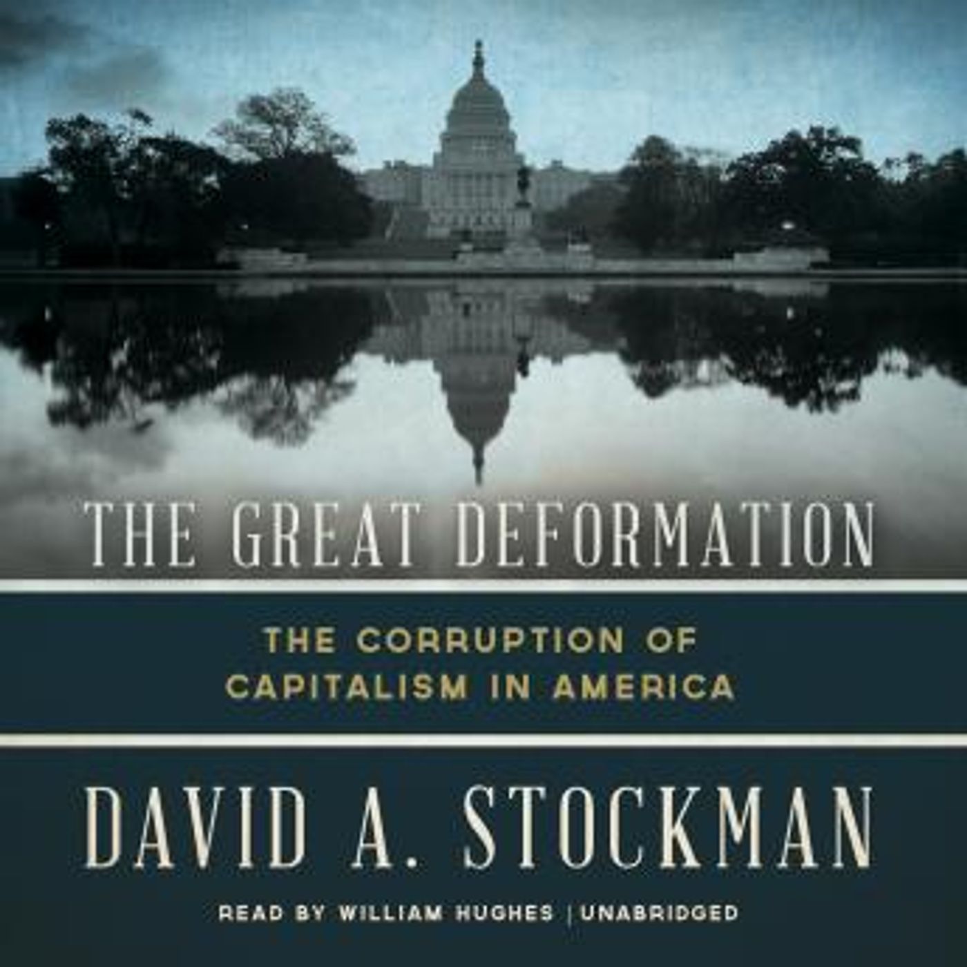 The Great Deformation: The Corruption of Capitalism in America by David A. Stockman episode artwork