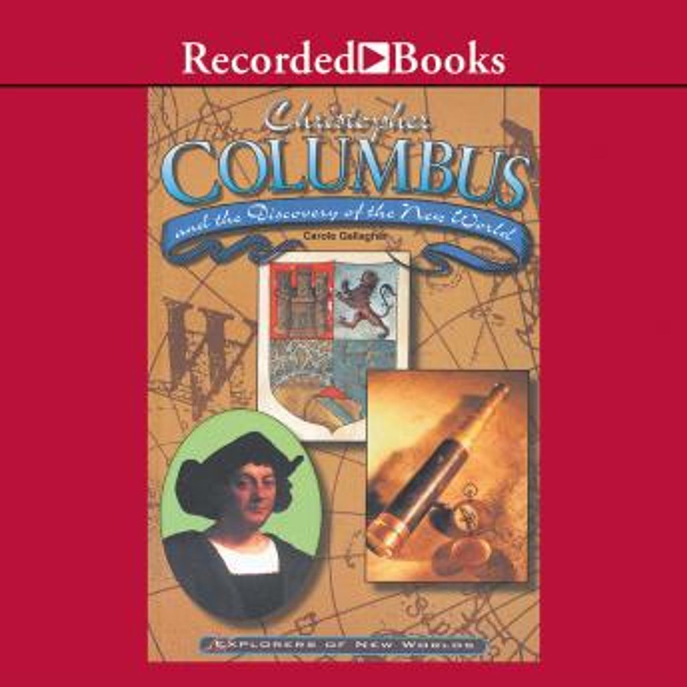 Christopher Columbus and the Discovery of the New World by Carole Gallagher episode artwork
