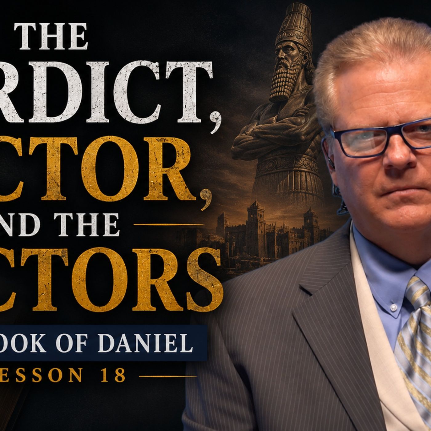 The Verdict, Victor, and the Victors | The Book of Daniel Lesson 18