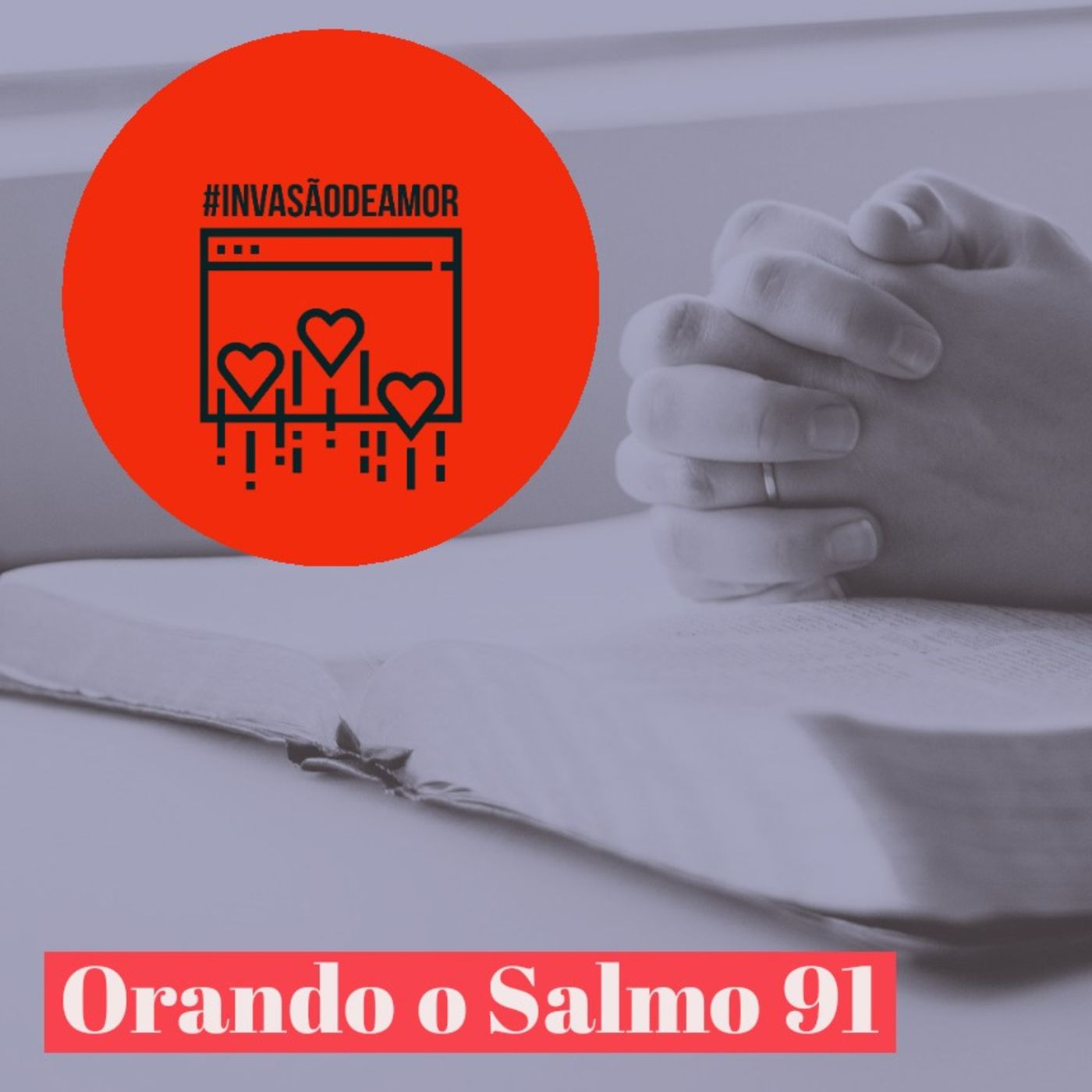 Orando o Salmo 91