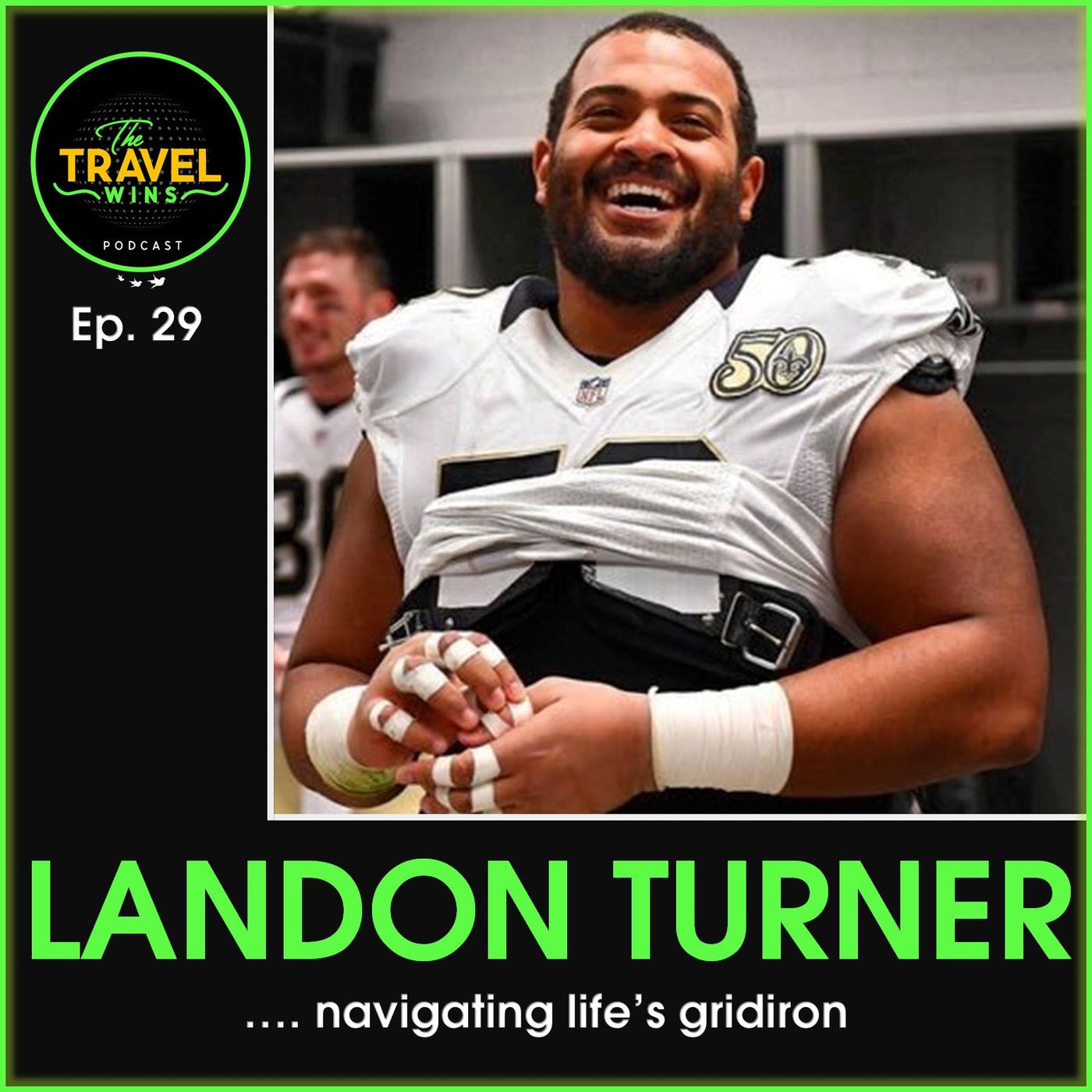 Landon Turner navigating life's gridiron - Ep. 29