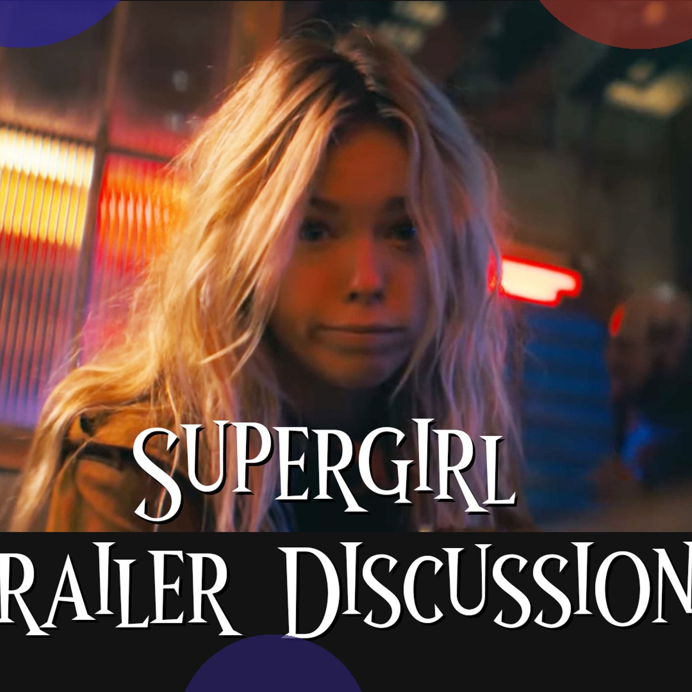 Supergirl Trailer Discussion episode artwork