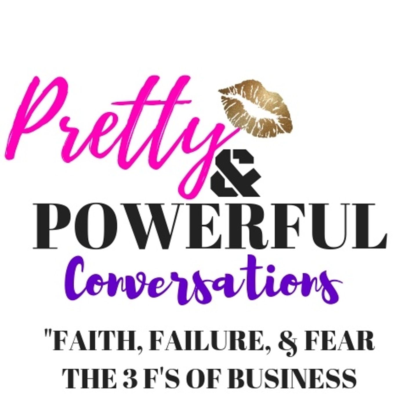 The 3 F's of Business: Fear, Failure, & Faith