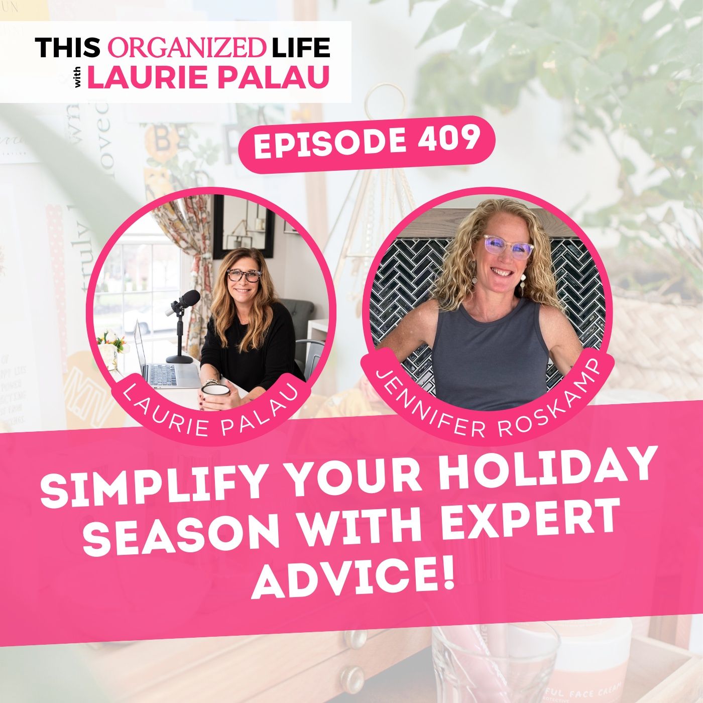 Simplify Your Holiday Season with Expert Advice! | Ep 409