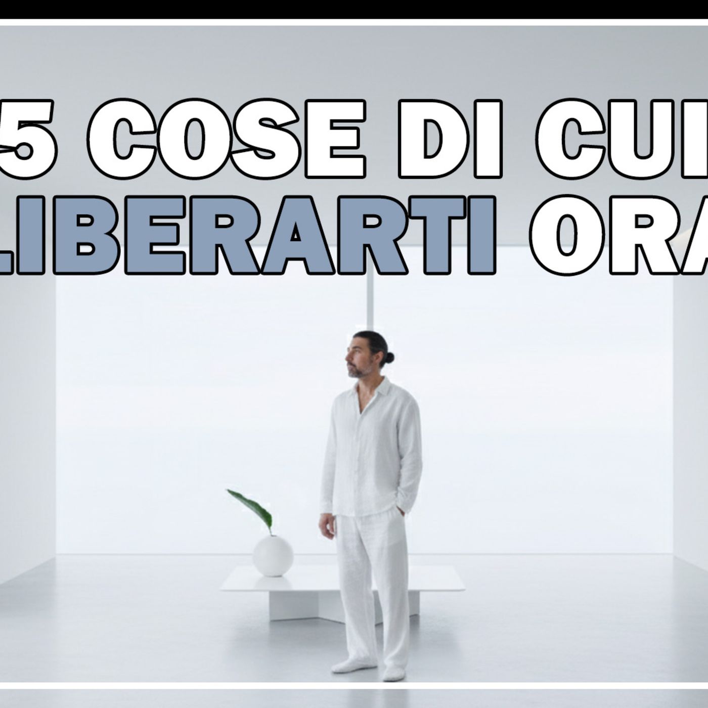 5 cose di cui puoi liberarti subito (senza conseguenze)