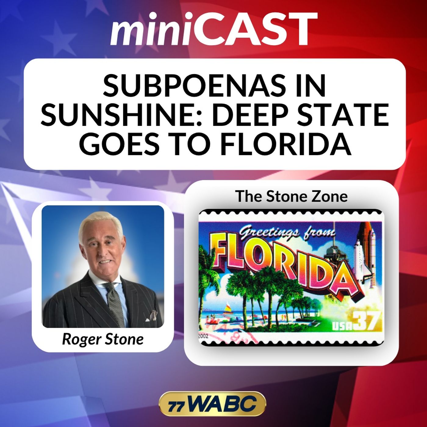 Roger Stone: Subpoenas In Sunshine: Deep State Goes To Florida episode artwork