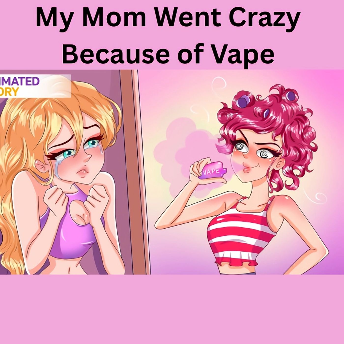 My Mom Went Crazy Because of Vape