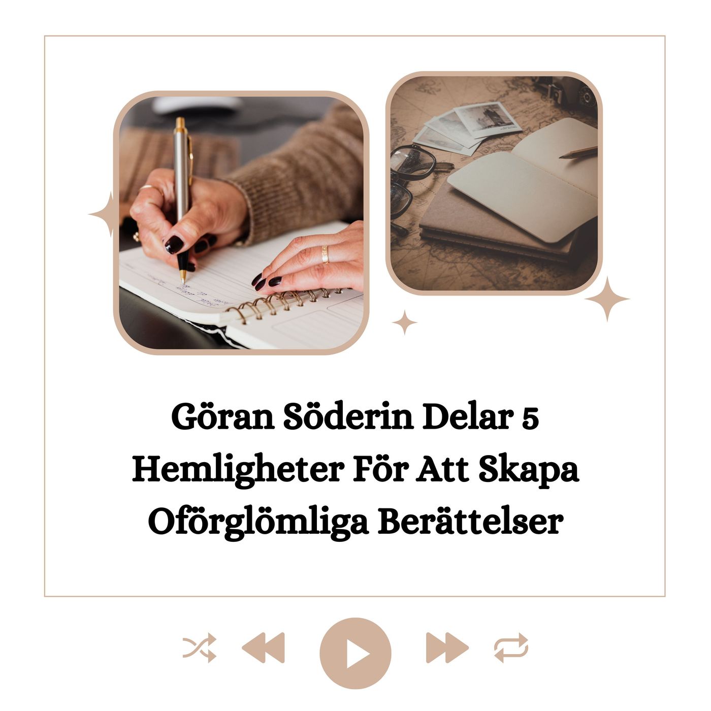 Göran Söderin Delar 5 Hemligheter För Att Skapa Oförglömliga Berättelser