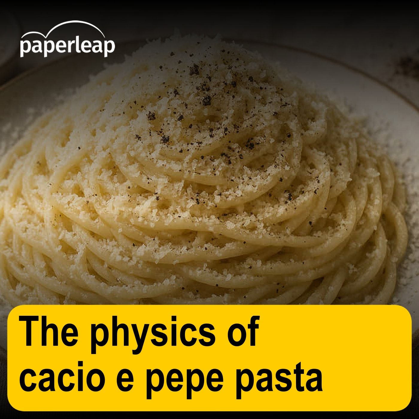 The physics of cacio e pepe pasta