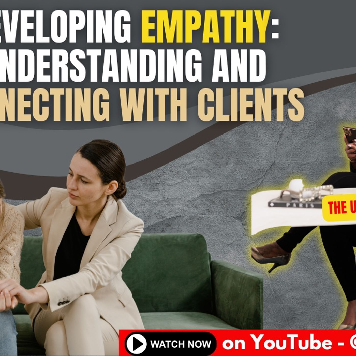 Ep.94: Having Empathy for Clients - The Ugly Side of Real Estate 📕 Lesson #313