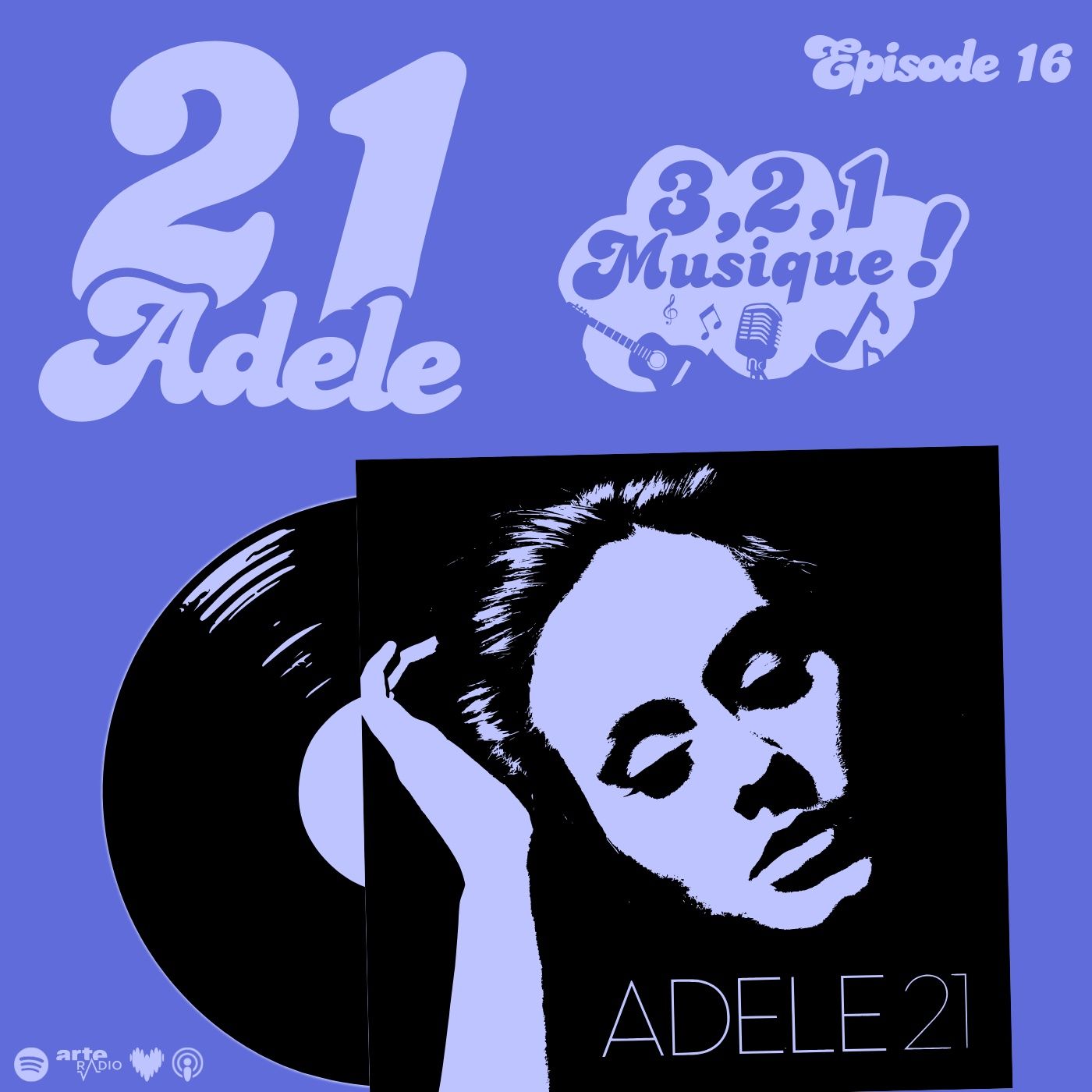 3 2 1 Musique - Episode 16 - “21”, Adele episode artwork