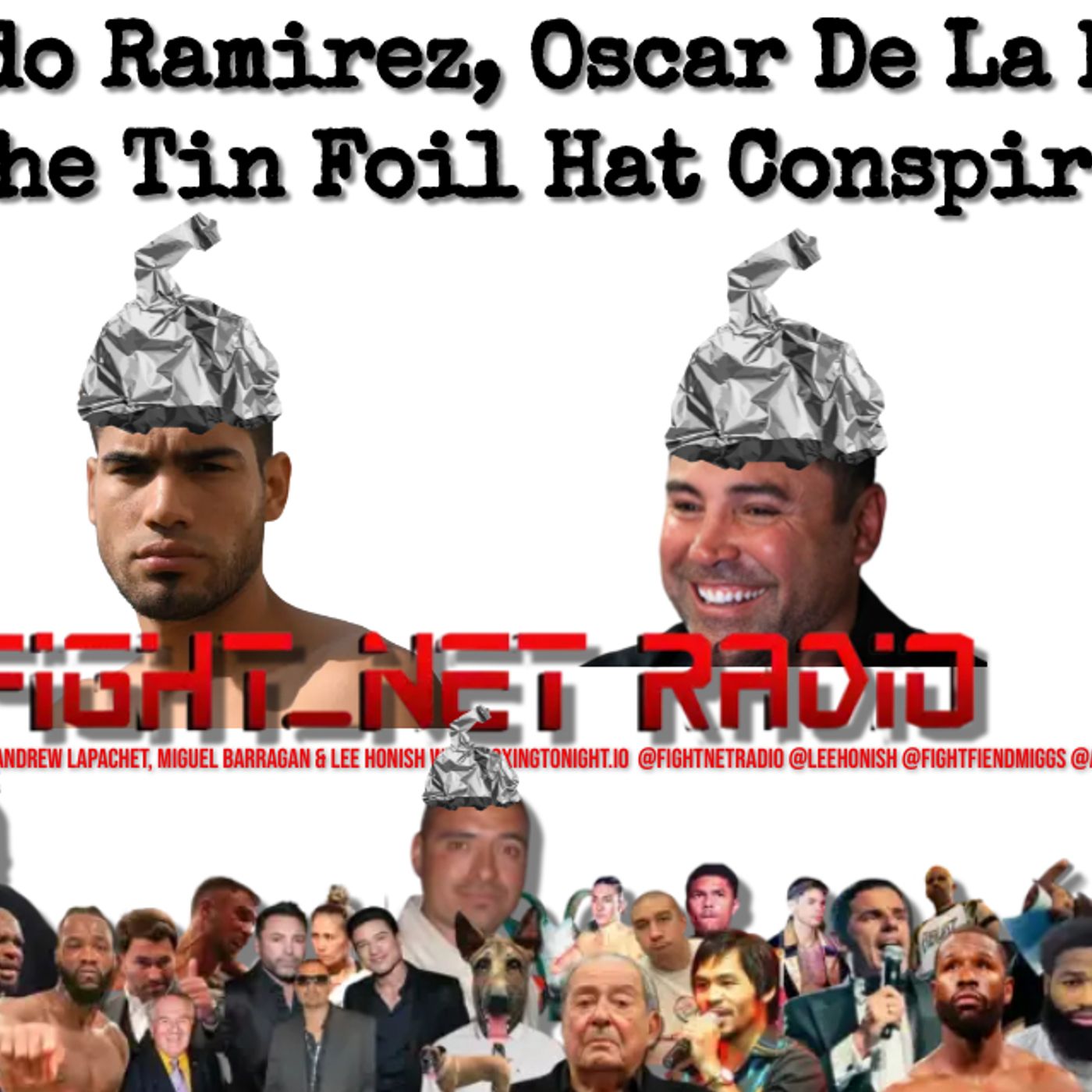 Zurdo Ramirez, Oscar De La Hoya  & The Tin Foil Hat Conspiracy