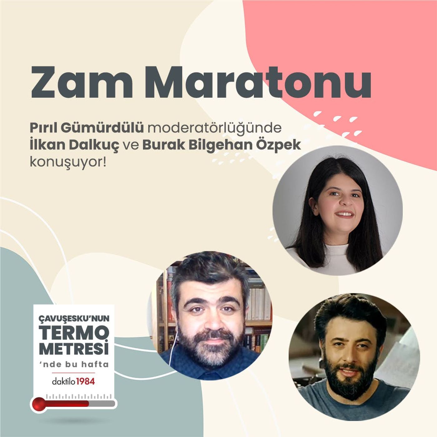 Zam Maratonu | Pırıl Gümürdülü & Bilgehan Özpek & İlkan Dalkuç | Çavuşesku'nun Termometresi #83 episode artwork