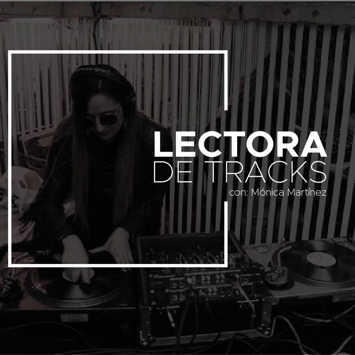Lectora de Tracks con Mónica Martínez
