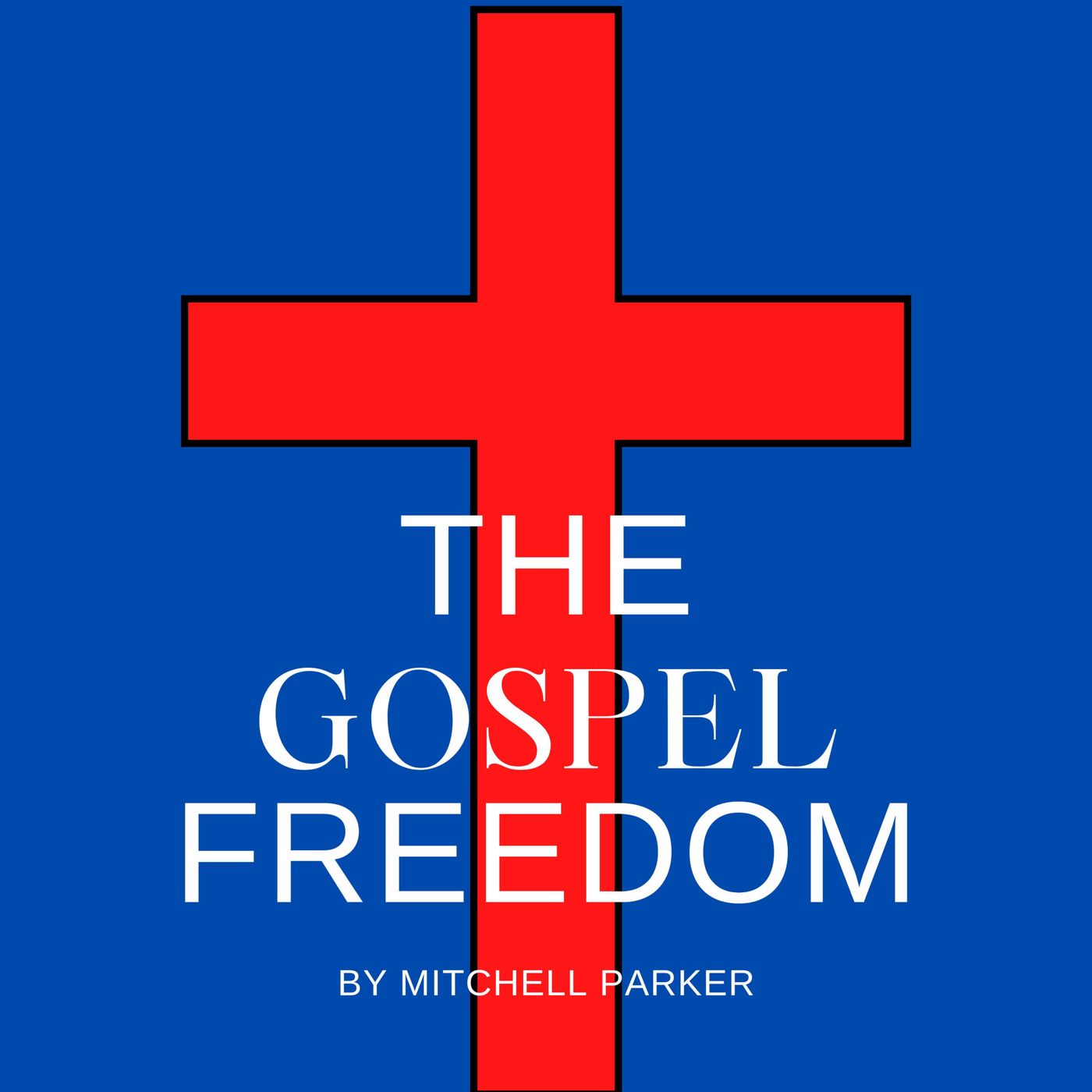 The Gospel Freedom podcast artwork