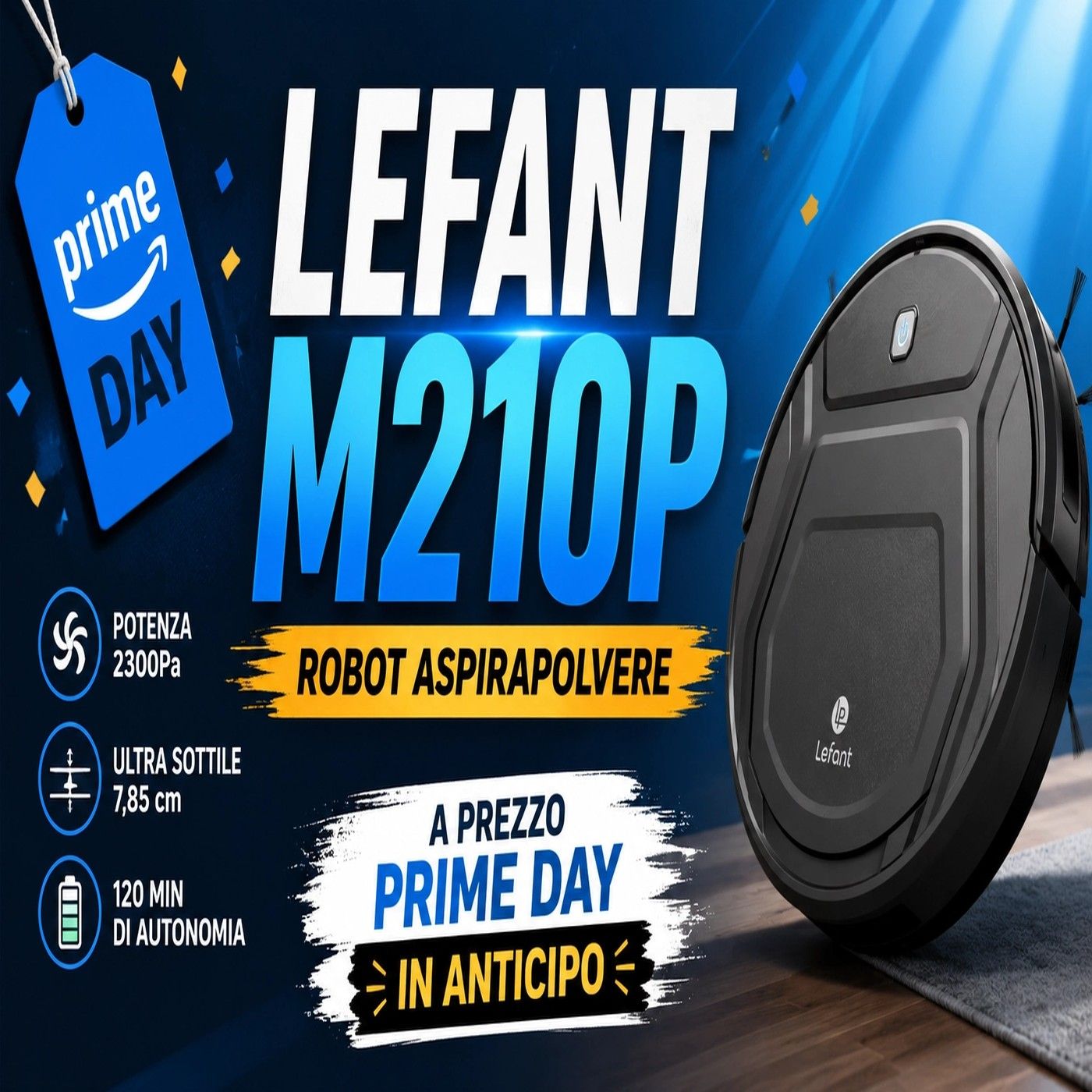 Lefant M210P a 89,97€_ robot aspirapolvere ultrasottile con Alexa al minimo storico per il Prime Day episode artwork