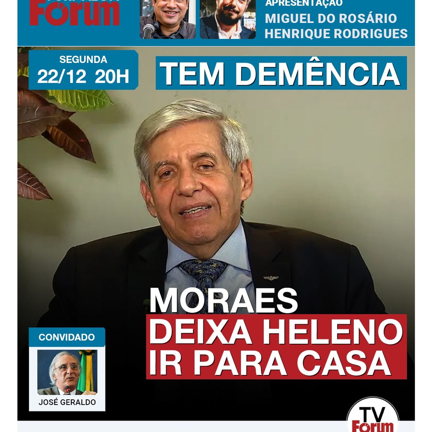 Moraes concede prisão domiciliar a Augusto Heleno | Boicota às Havaianas | Bolsonaro será operado episode artwork