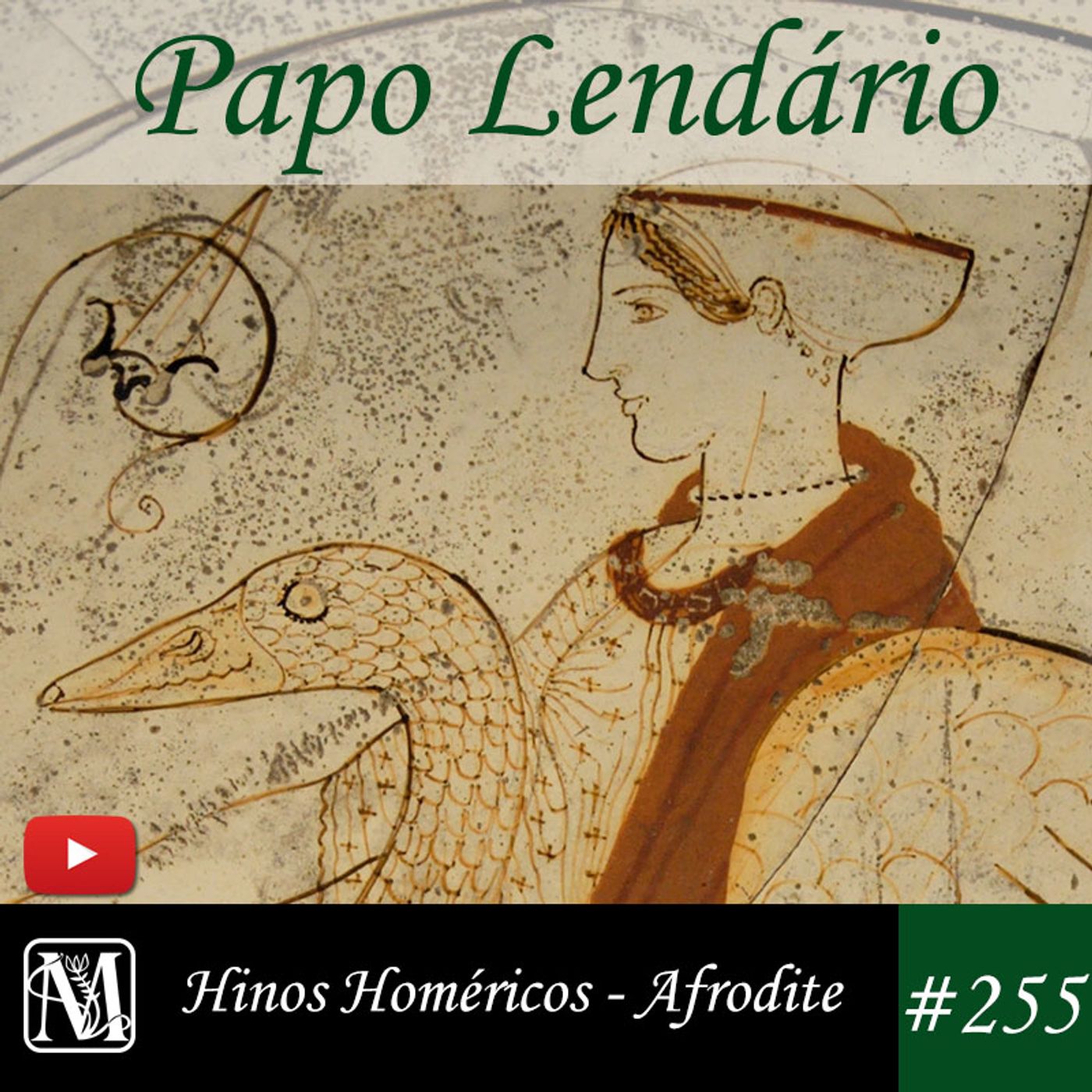 Papo Lendário #255 – Hinos Homéricos - Afrodite