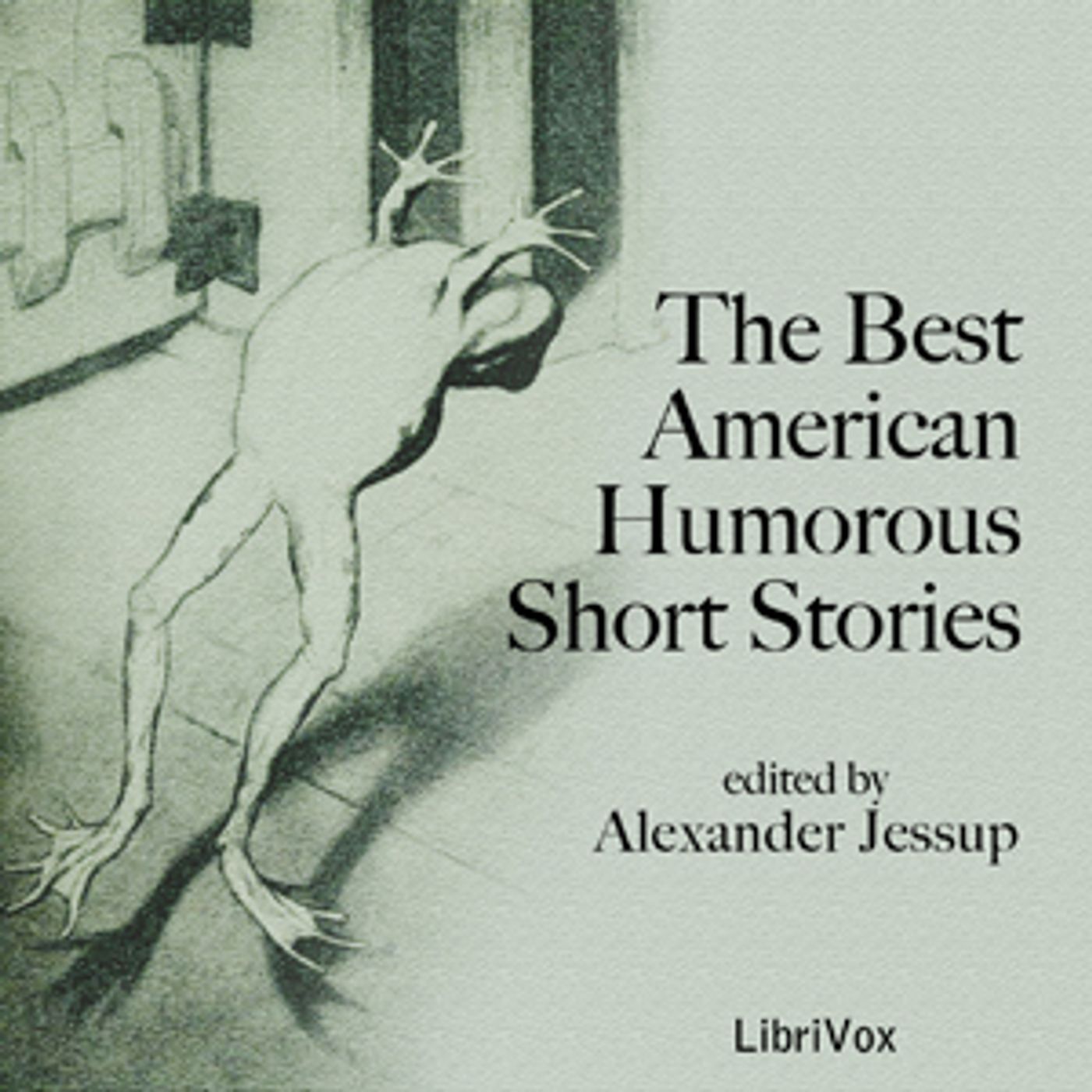 The Best American Humorous Short Stories by Various and  Alexander Jessup