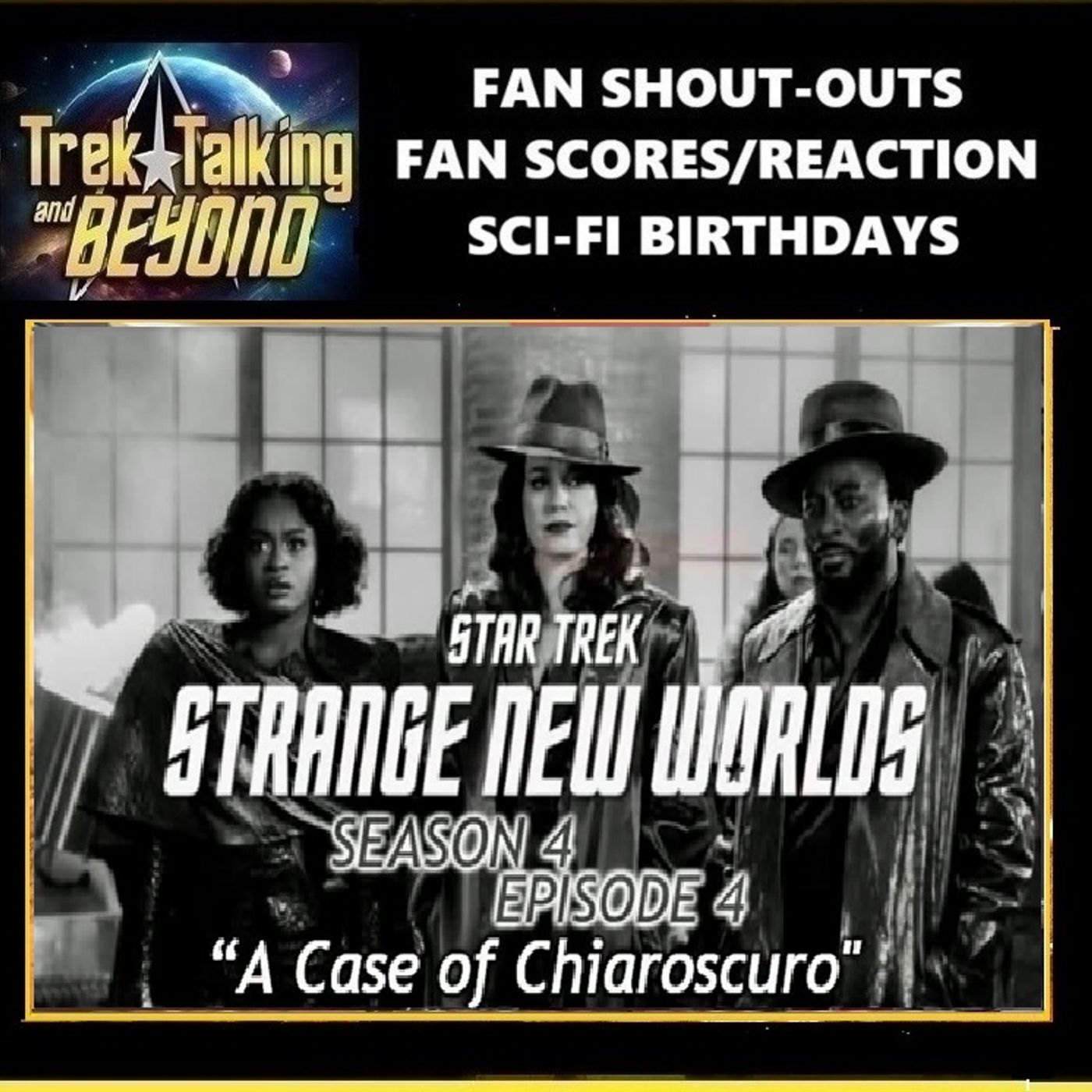 Episode 695- SNW "A Case of Chiaroscuro" discussion