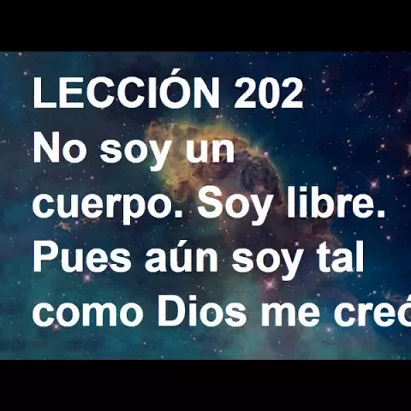 LECCIÓN 202 - Libro de Ejercicios. Un Curso de Milagros (Audiolibro) episode artwork