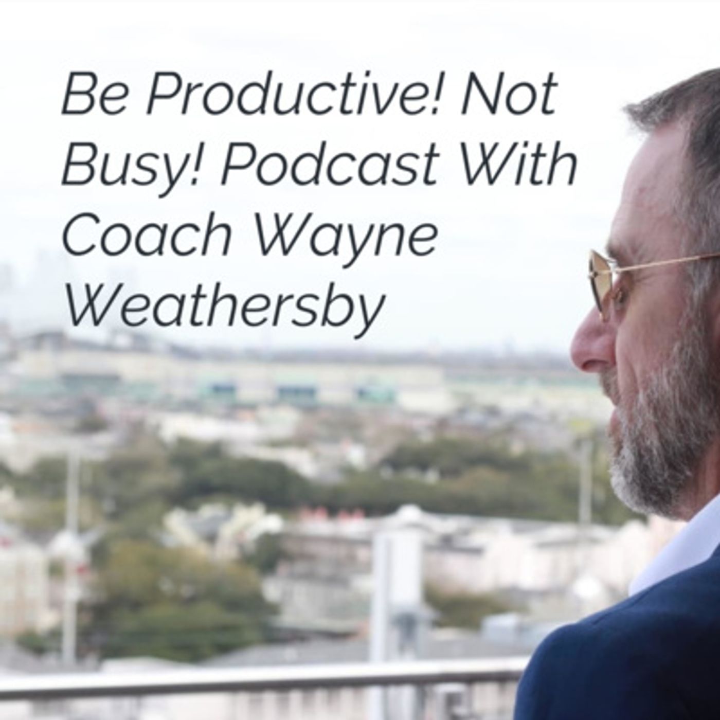 Productive Not Busy Podcast