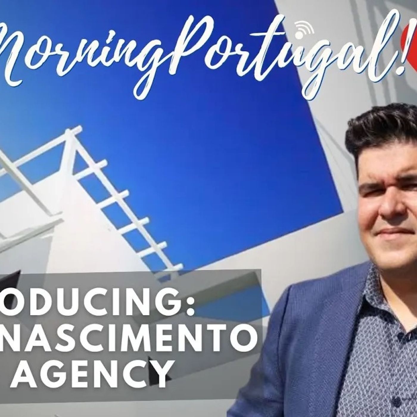 The Good Morning Portugal! podcast with Carl Munson