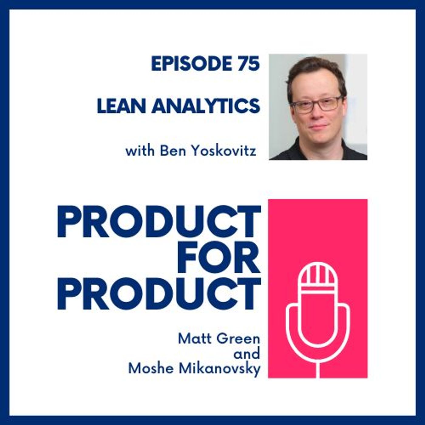 cover of episode EP 75 - Lean Analytics with Ben Yoskovitz