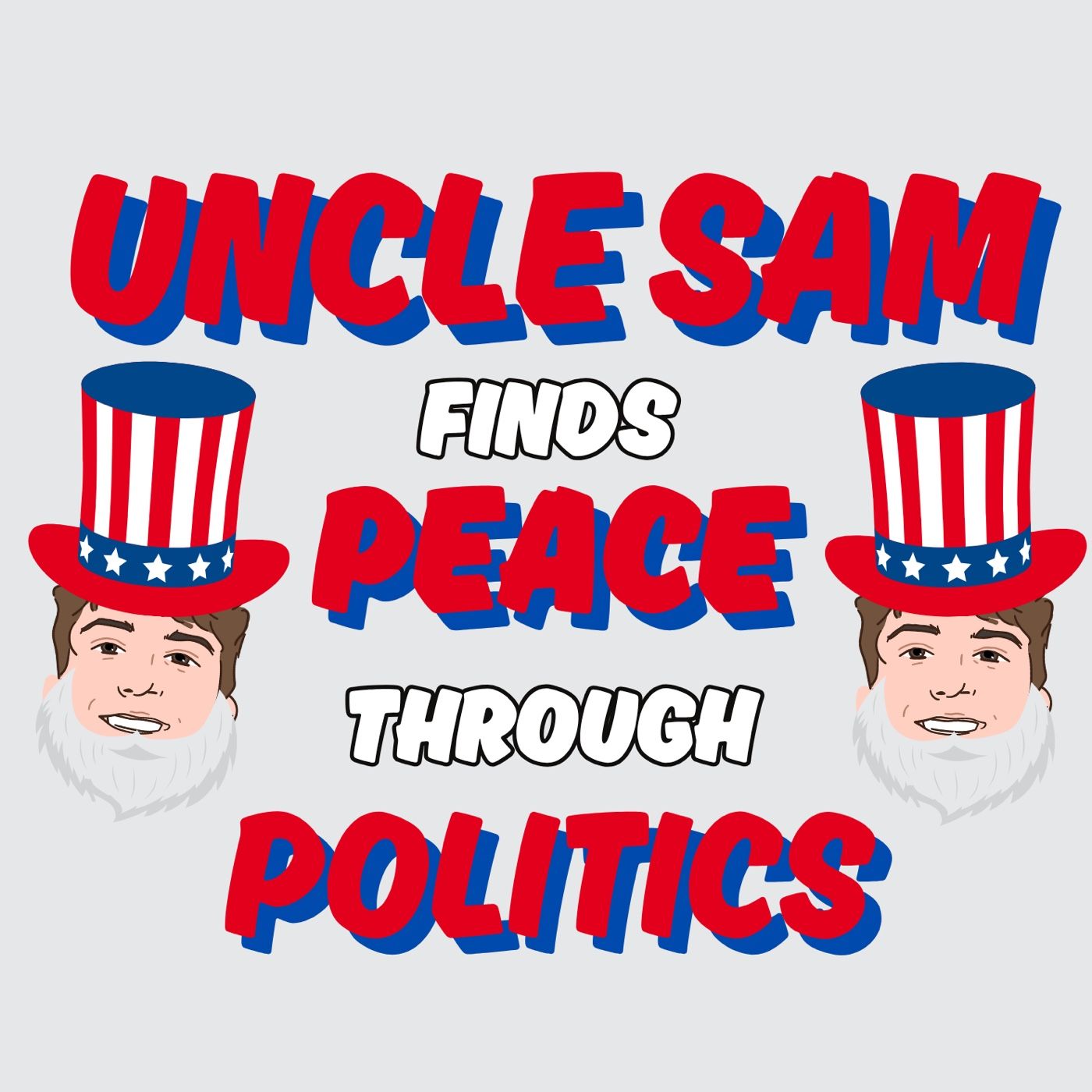 Uncle Sam Finds Peace Through Politics podcast artwork