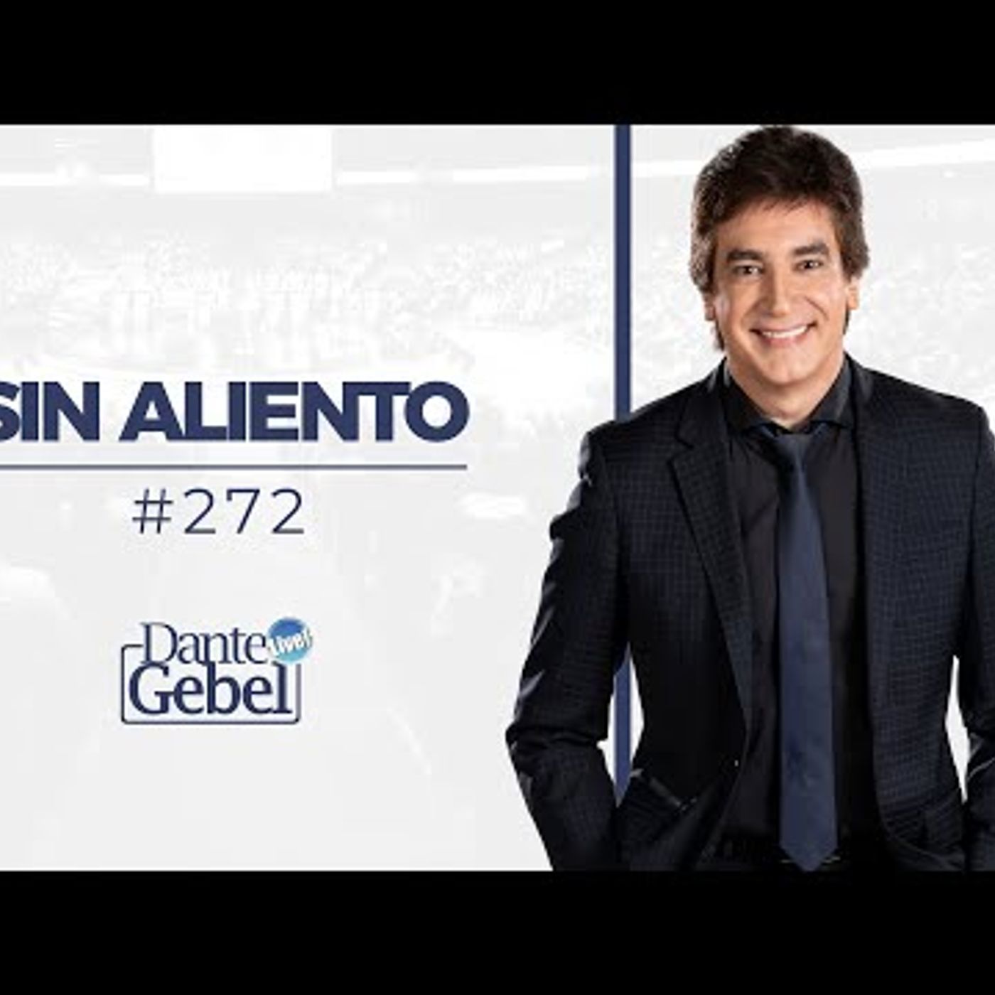 Predicas de Dante Gebel #272  Sin aliento