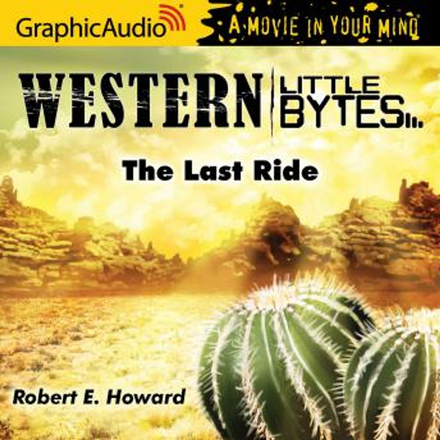 The Last Ride [Dramatized Adaptation] by Robert E. Howard episode artwork