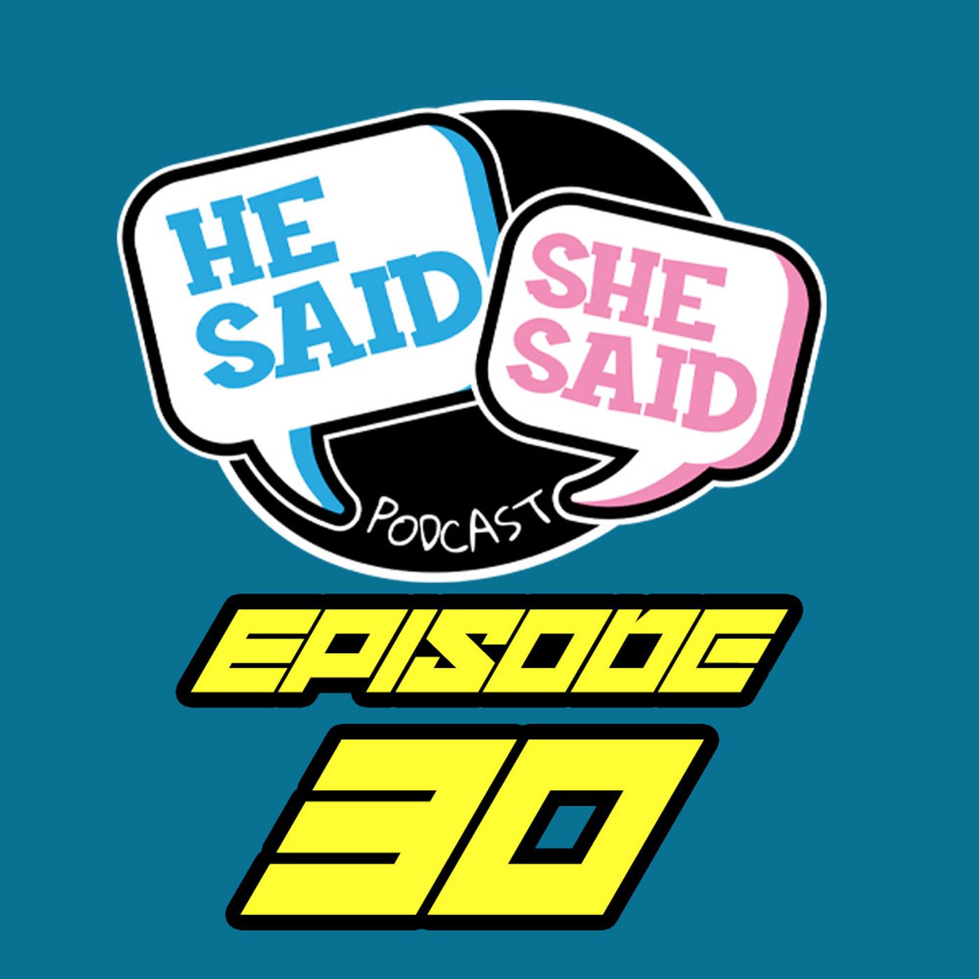He Said / She Said Podcast
