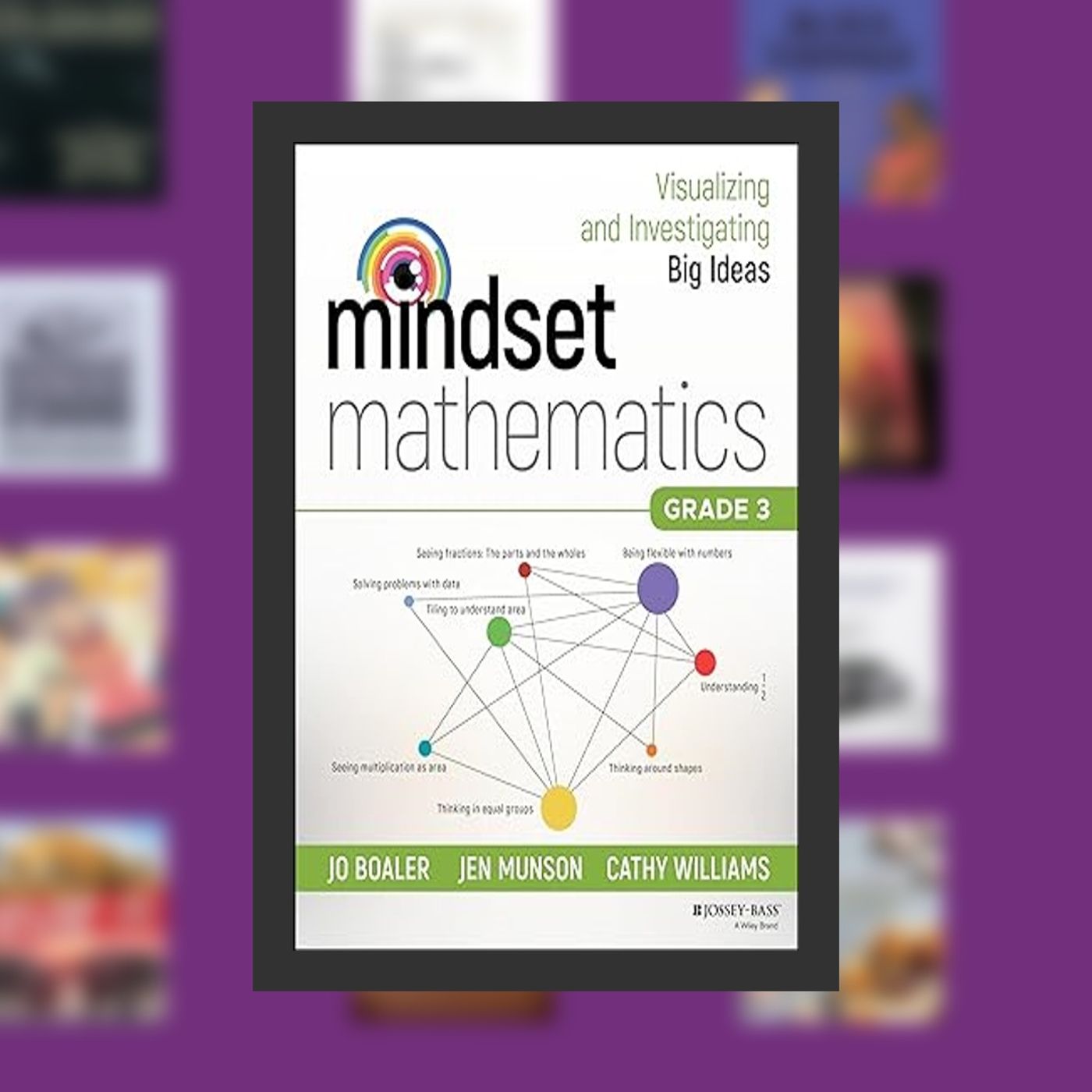 DOWNLOAD [EPub] Mindset Mathematics: Visualizing and Investigating Big Ideas, Grade 3 By  Jo Boaler (Author),  Full Episode episode artwork