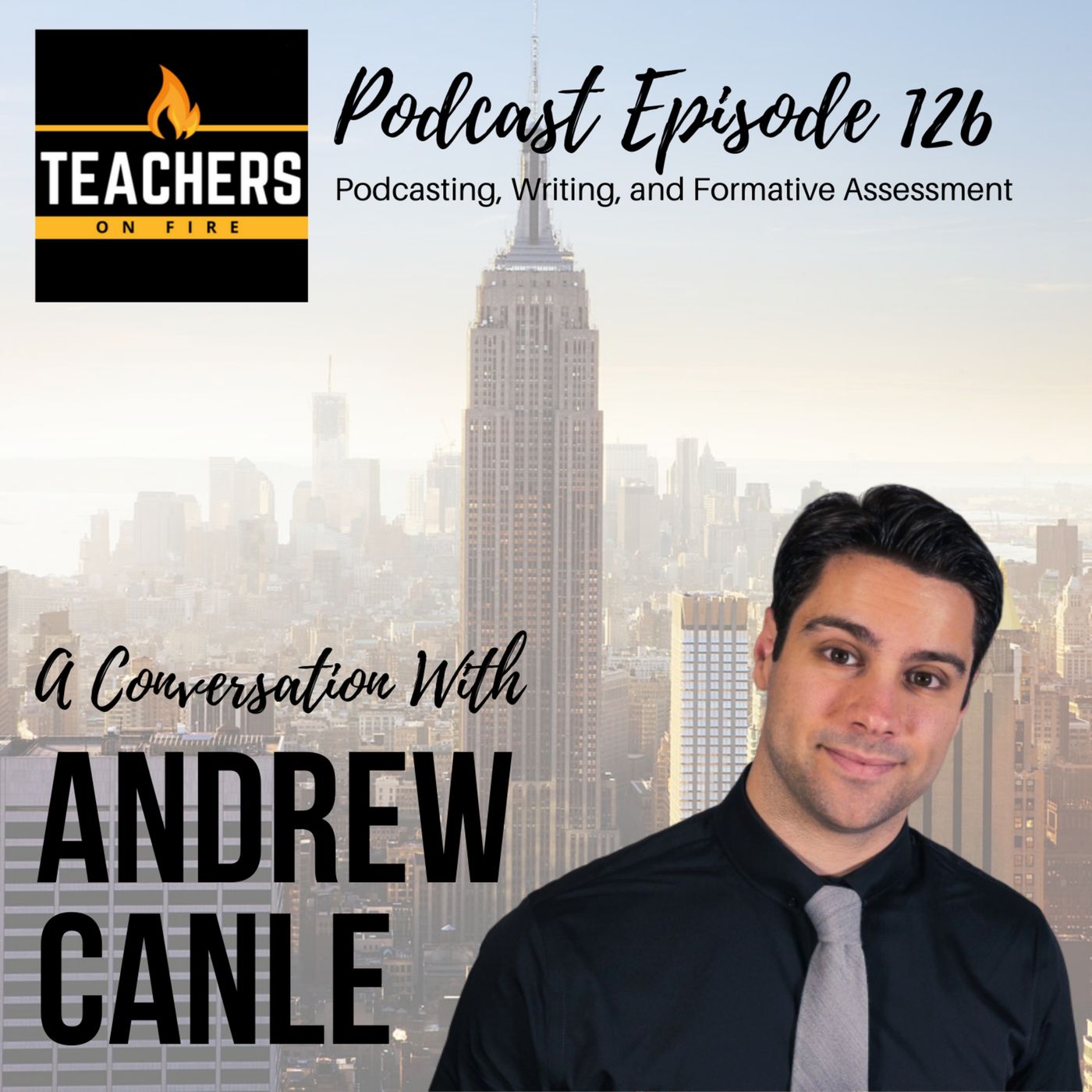 126 - Andrew Canle: Podcasting, Writing, and Formative Assessment