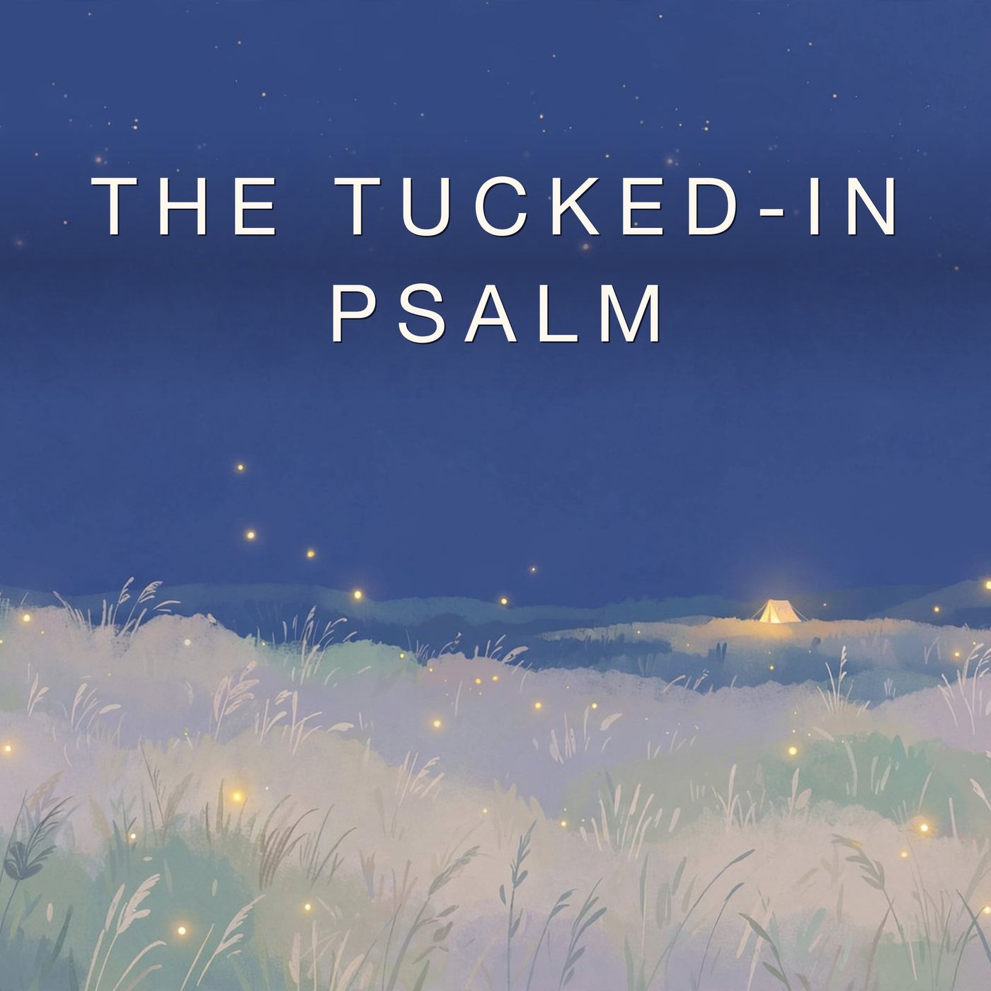 The Tucked-In Psalm