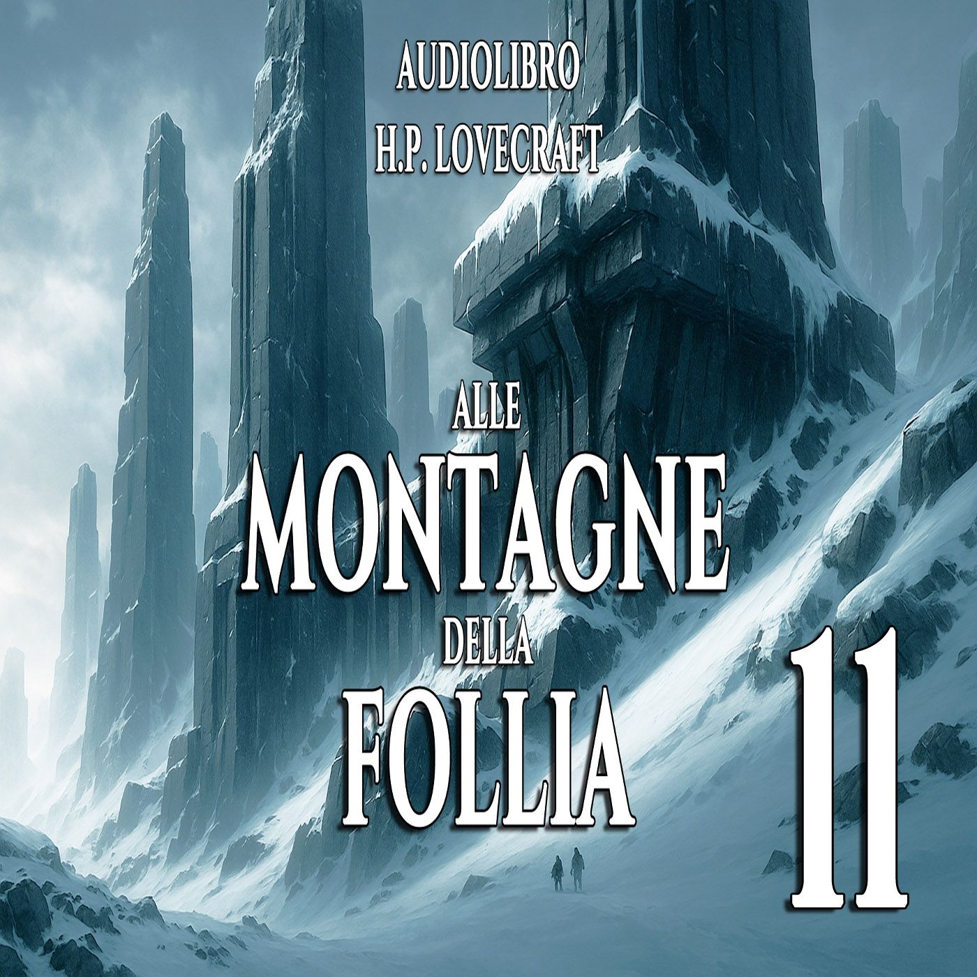 Audiolibro Alle montagne della Follia - HP Lovecraft - Capitolo 11