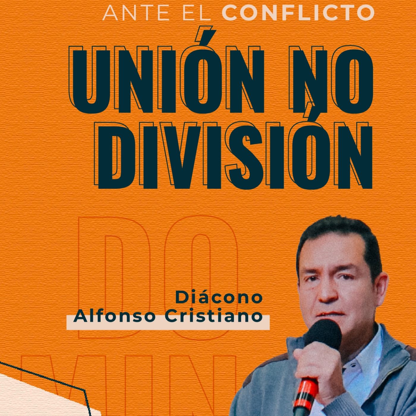 Ante el conflicto, unión no división - Diácono Alfonso Cristiano episode artwork