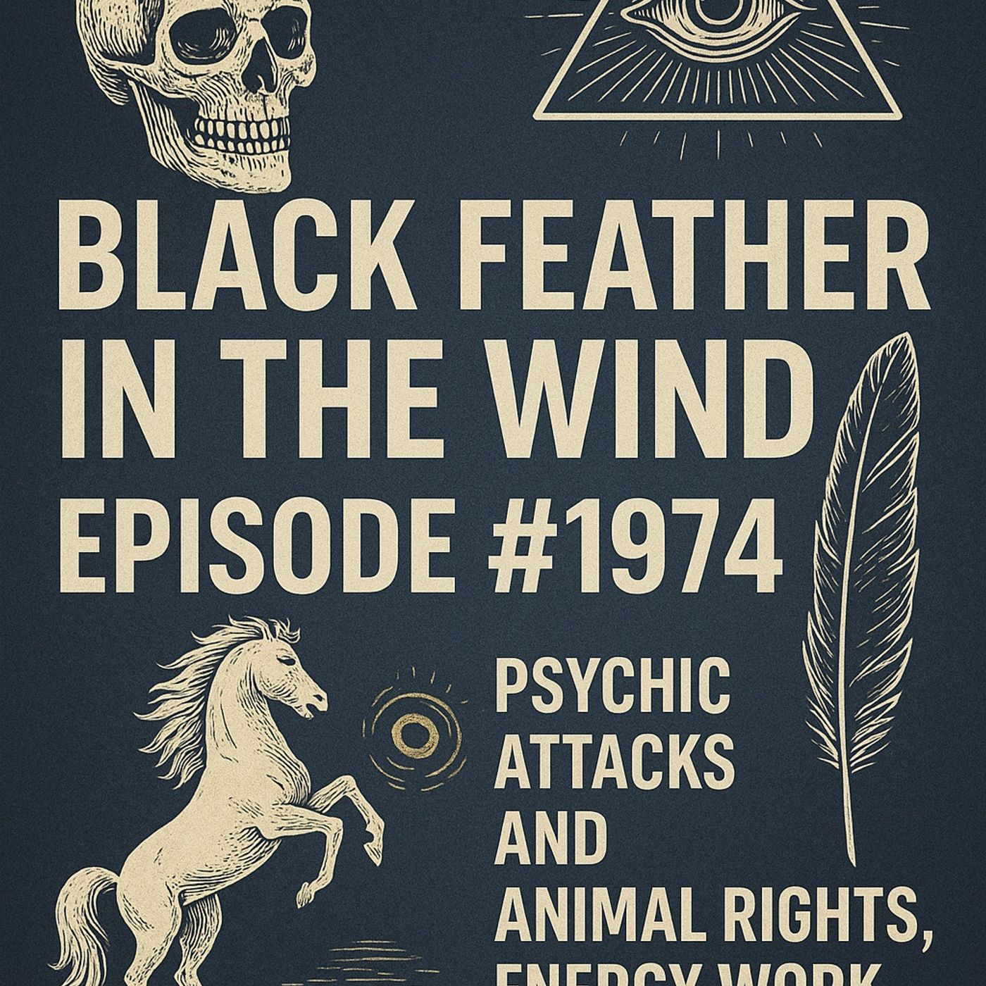 Black Feather in the Wind - Psychic Attacks - TSP #1974 episode artwork